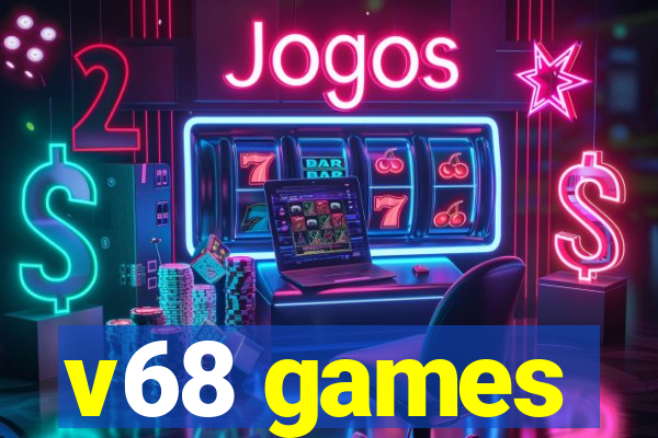 v68 games